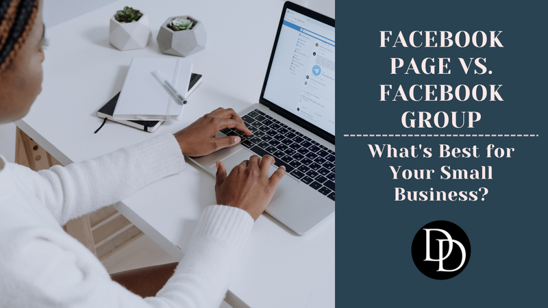 Facebook Page vs. Facebook Group: What's Best for Your Small Business?