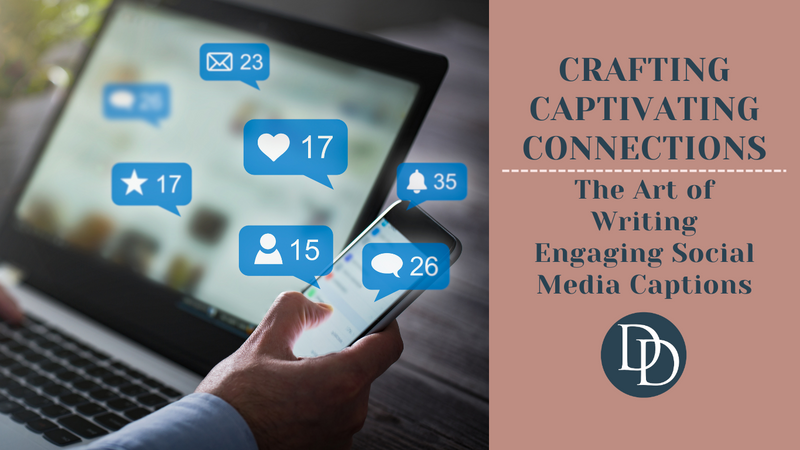 Crafting Captivating Connections: The Art of Writing Engaging Social Media Captions