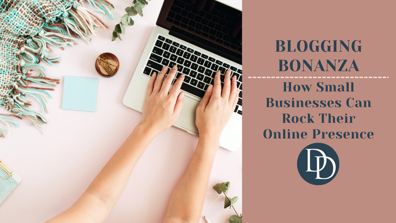 Blogging Bonanza: How Small Businesses Can Rock Their Online Presence