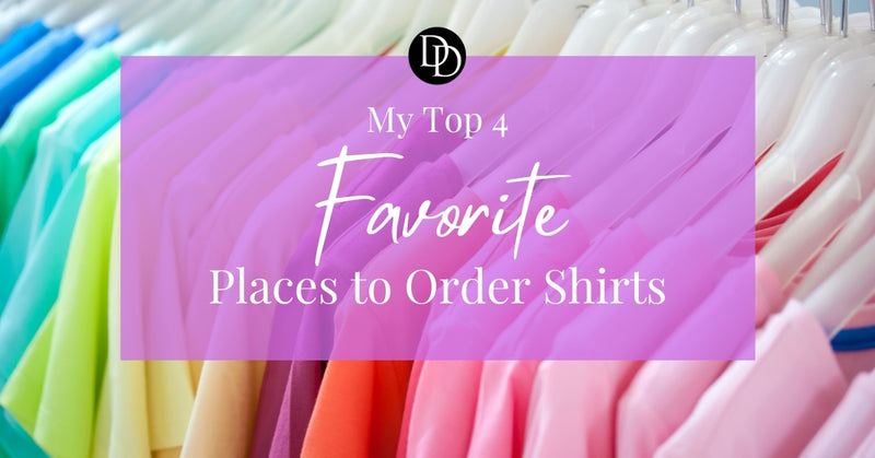 My Top 4 Favorite Places to Order Shirts