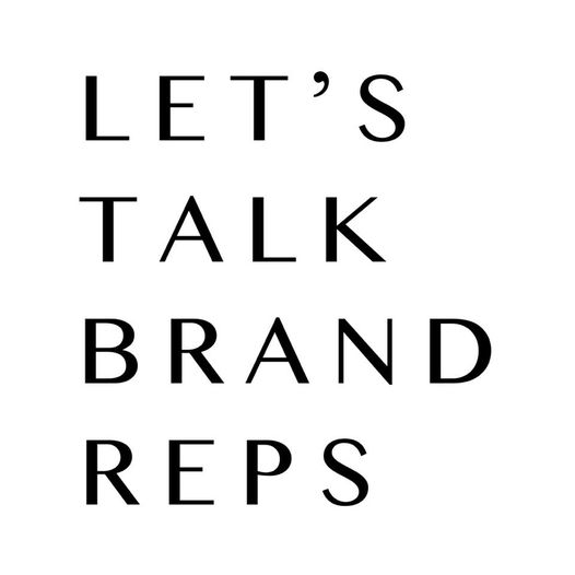Let's Talk Brand Reps