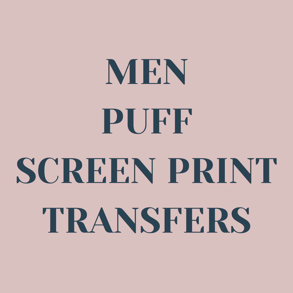 Men Puff Screen Print Transfers
