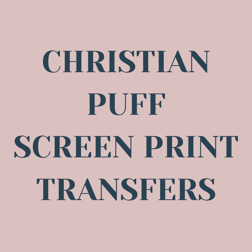 Christian Puff Screen Print Transfers