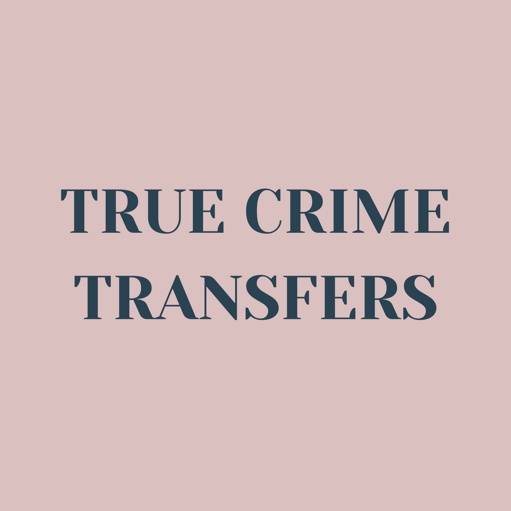 All True Crime Transfers