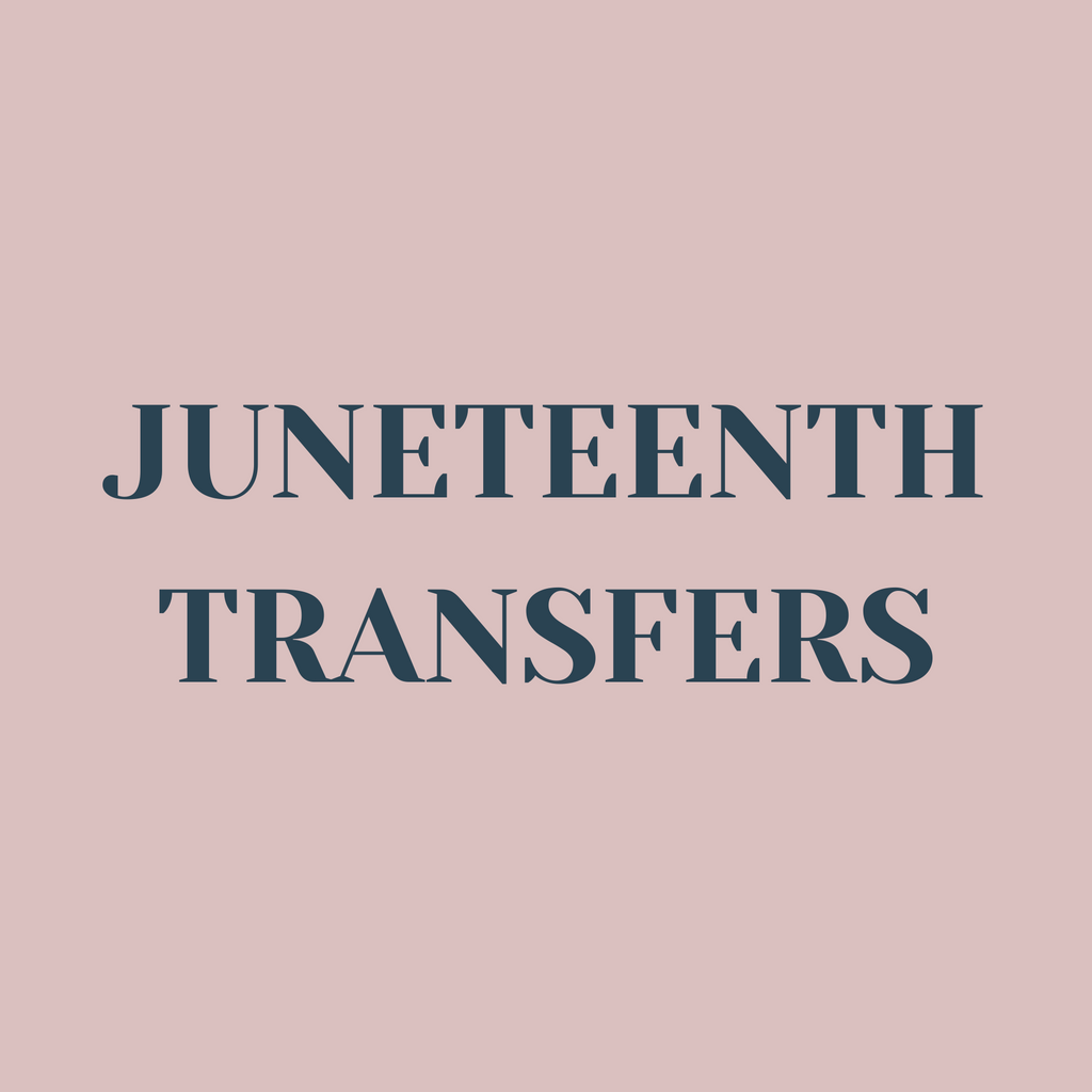 All Juneteenth Transfers