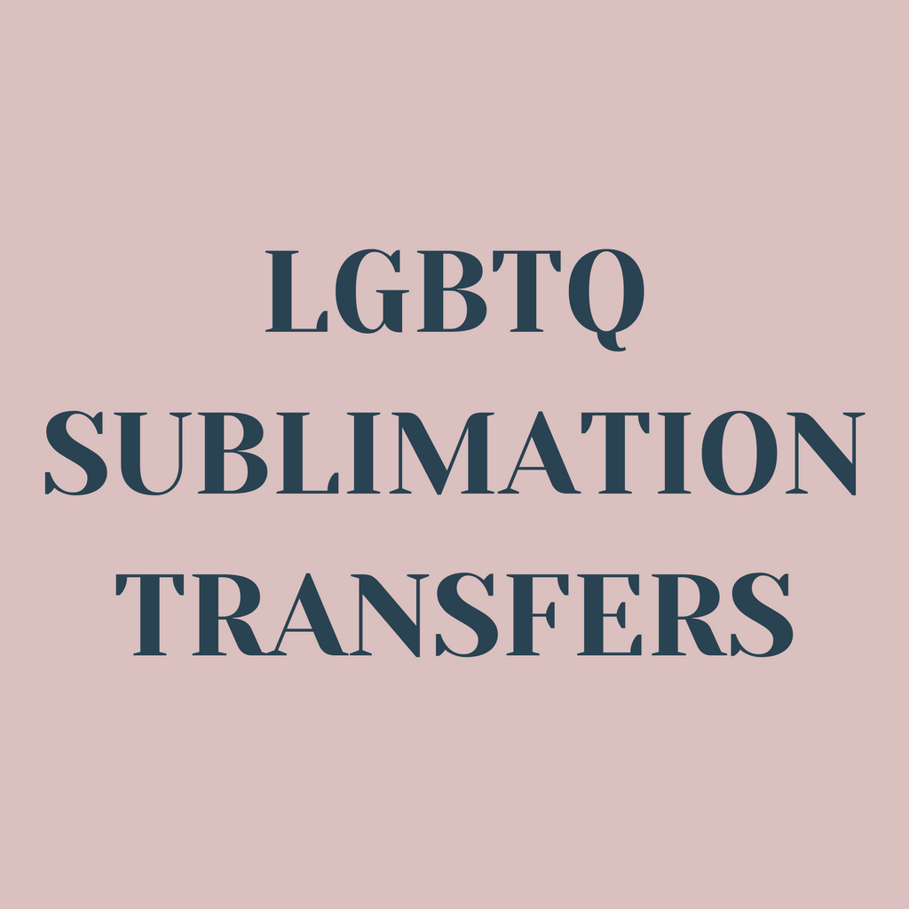 LGBTQ Sublimation Transfers