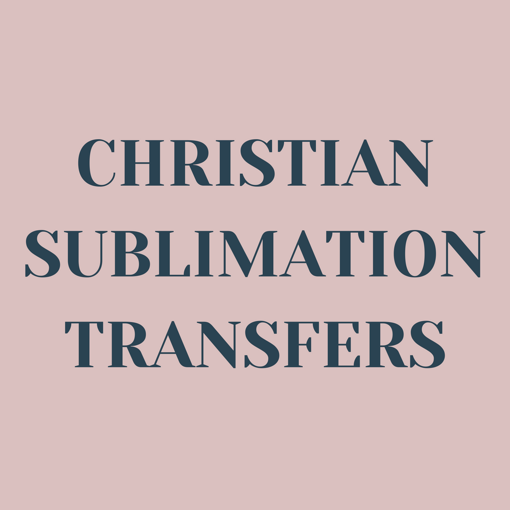 Christian Sublimation Transfers