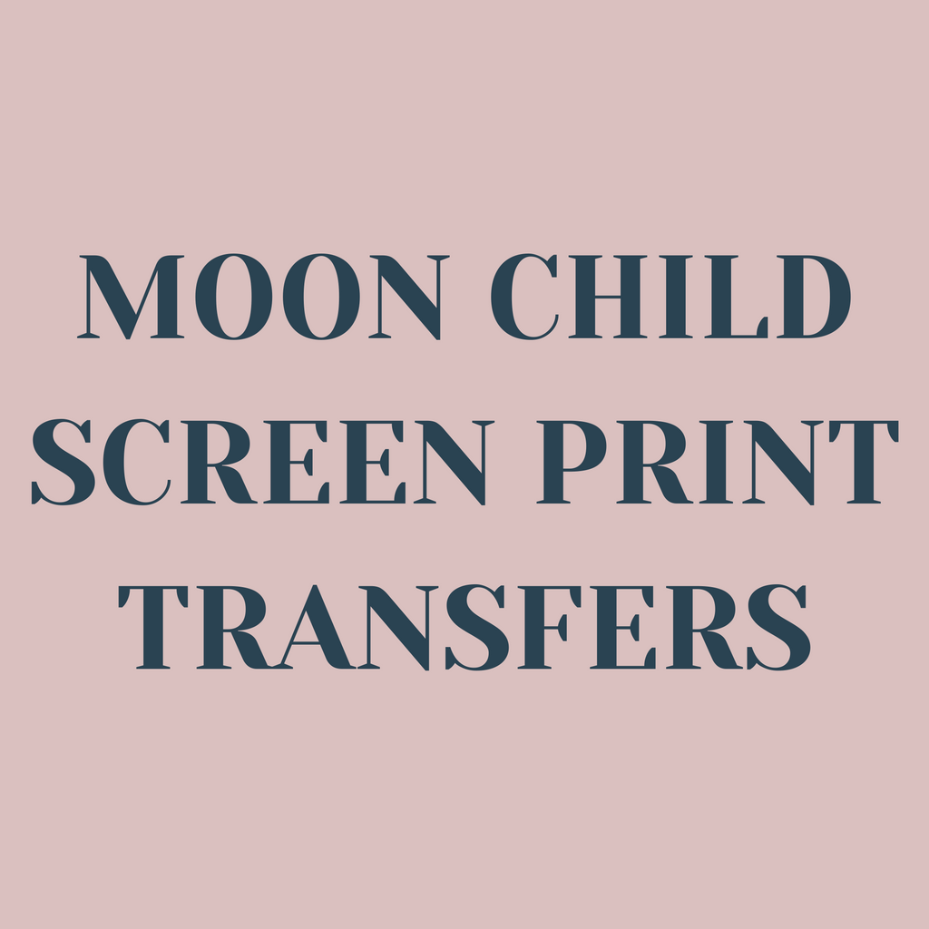 Moon Child Screen Print Transfers