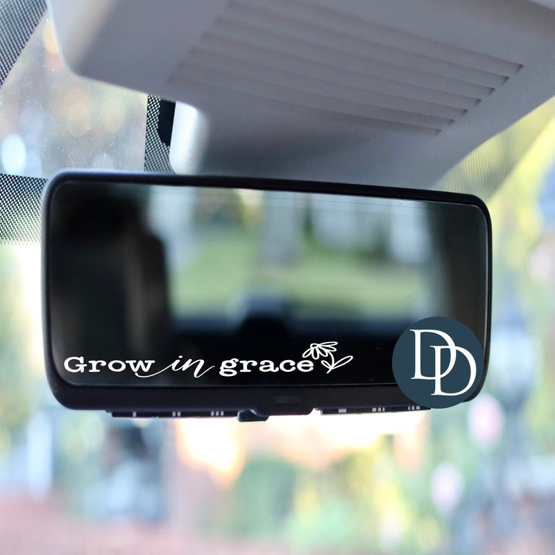 Grow In A Grace *Rearview Mirror UV DTF Decal*