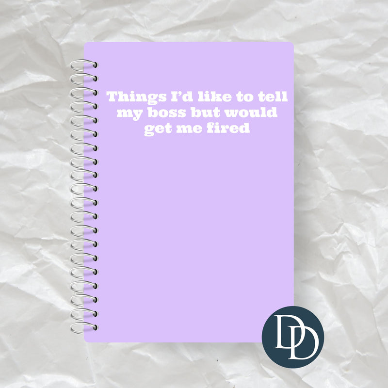 Things I'd Like To Tell My Boss *UV DTF Journal Decal*