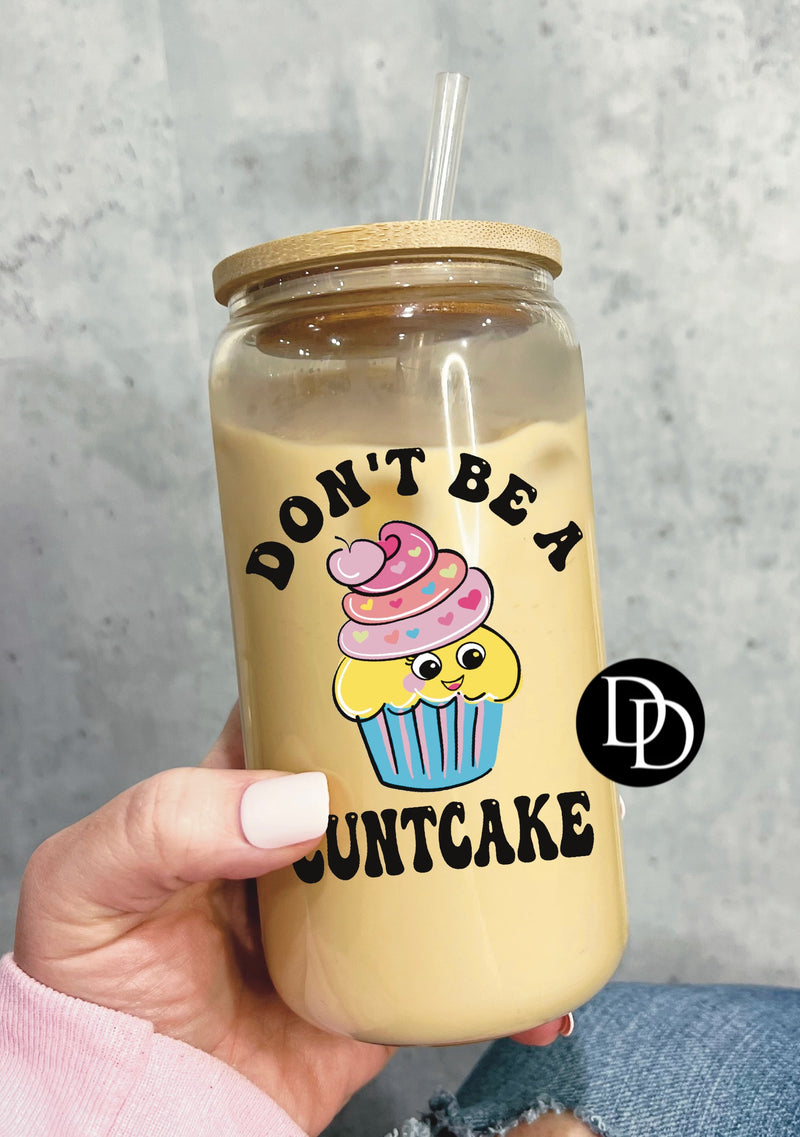 Don’t Be A Cuntcake UV DTF Decal