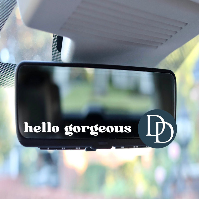 Hello Gorgeous *Rearview Mirror UV DTF Decal*