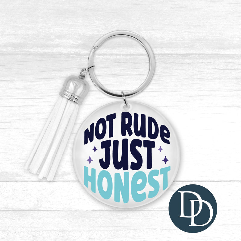 Not Rude Just Honest *Round Keychain UV DTF Decal*