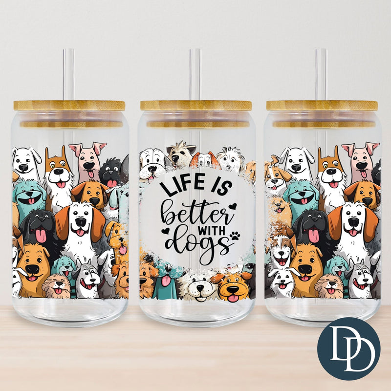 Life Is Better With Dogs UV DTF Cup Wrap