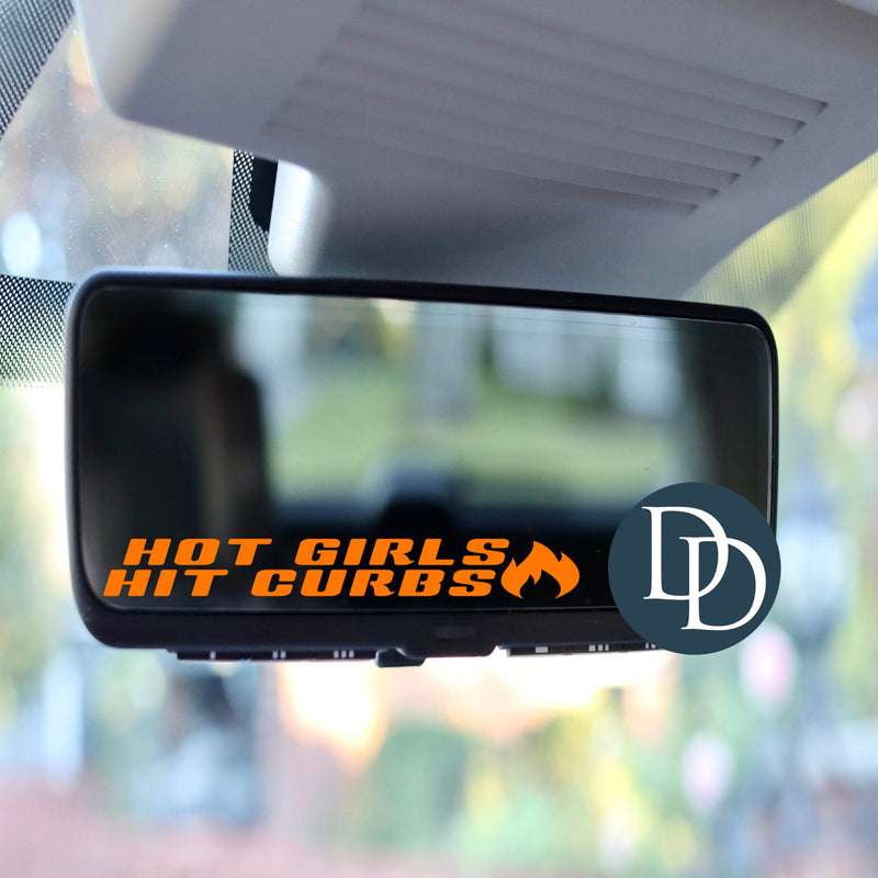Hot Girls Hit Curbs *Rearview Mirror UV DTF Decal*