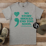No Story Should End Too Soon (Teal Ink) *Screen Print Transfer*