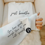 Just Breathe With Sleeve Accent (Black Ink) - NOT RESTOCKING - *Screen Print Transfer*