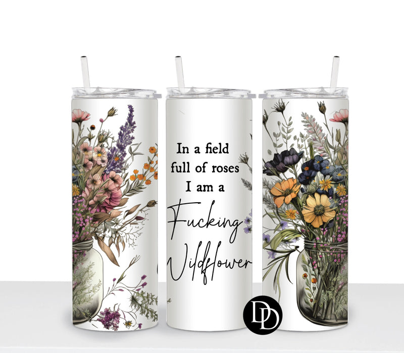 F*cking Wildflowers *Sublimation Print Transfer*