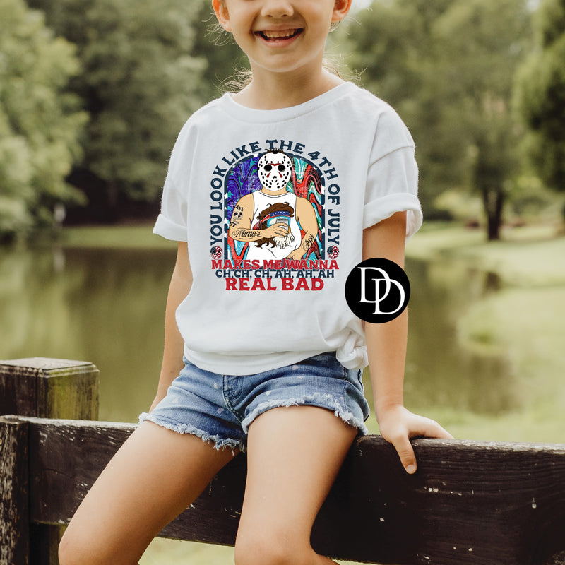 You Look Like The 4th Of July Jason *DTF Transfer*