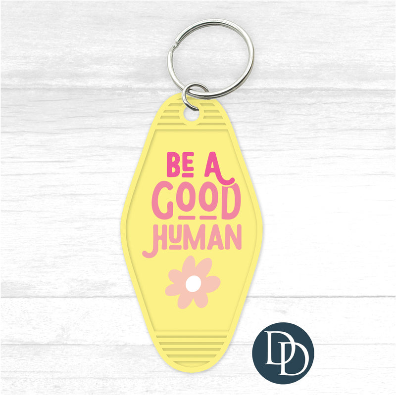 Be A Good Human Motel Keychain UV DTF Decal