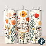 Be Kind To Yourself Flowers Tumbler Print *Sublimation Print Transfer*