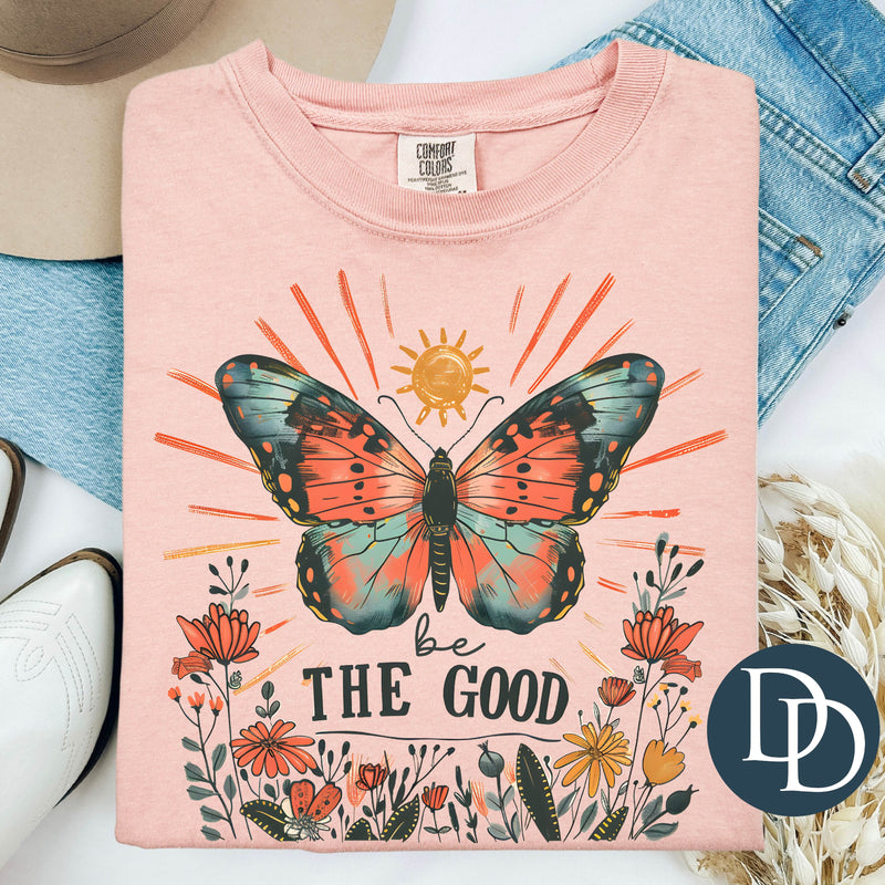 Be The Good Butterfly *DTF Transfer*