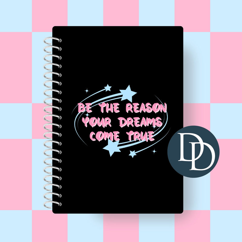 Be The Reason Your Dreams Come True *UV DTF Decal*