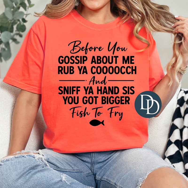 Before You Gossip About Me *DTF Transfer*