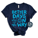 Better Days On the Way Smile Face (Bright Blue Ink) *Screen Print Transfer*