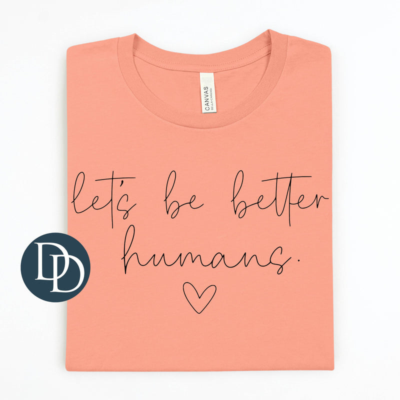 Better Humans Heart Script Black Ink *DTF Transfer*