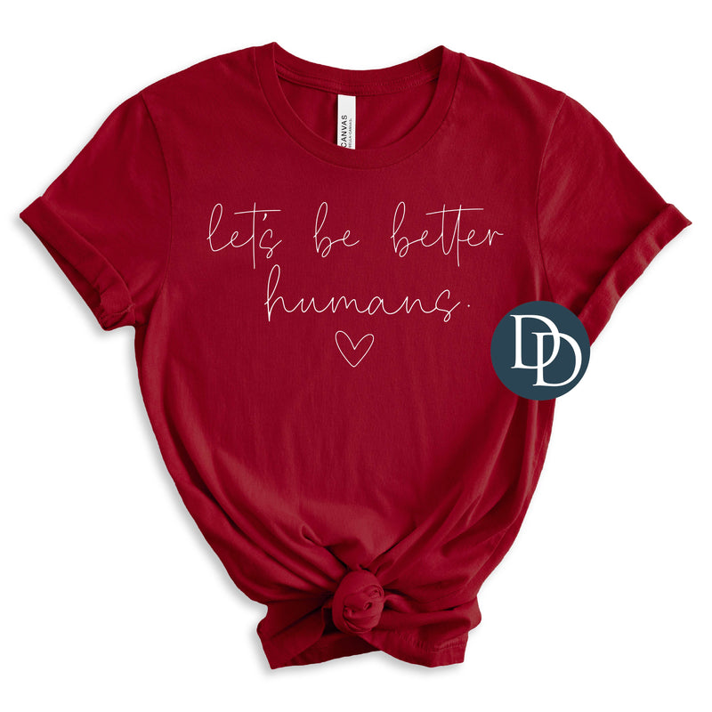 Better Humans Heart Script White Ink *DTF Transfer*