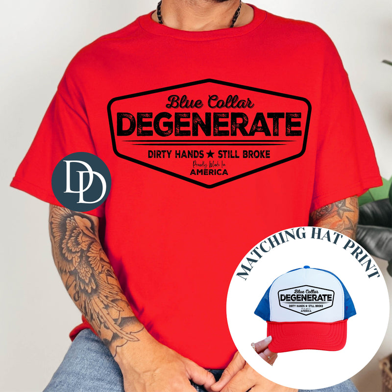 Blue Collar Degenerate with Hat Print *DTF Transfer*