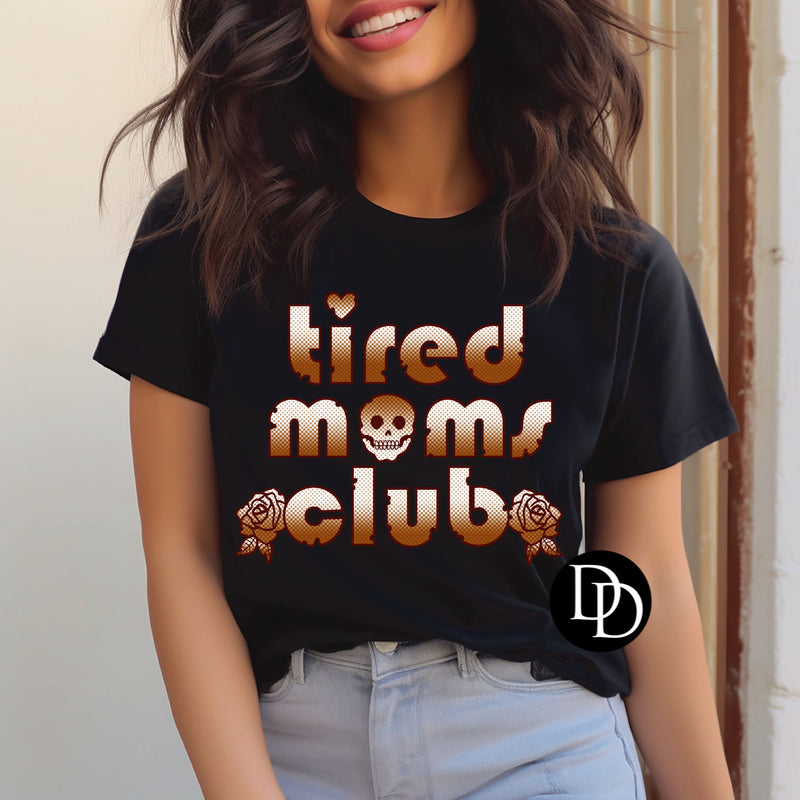 Tired Mom’s Club *DTF Transfer*