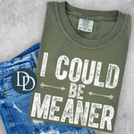 Could Be Meaner (White Ink) *Screen Print Transfer*