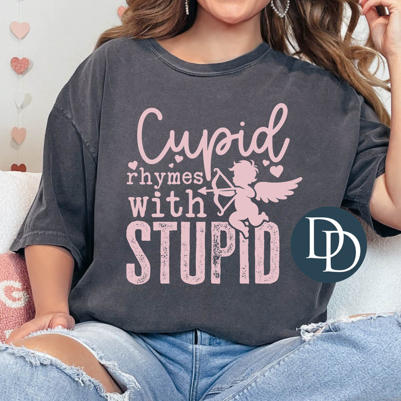 Cupid Rhymes with Stupid Grunge (Baby Pink Ink) *Screen Print Transfer*