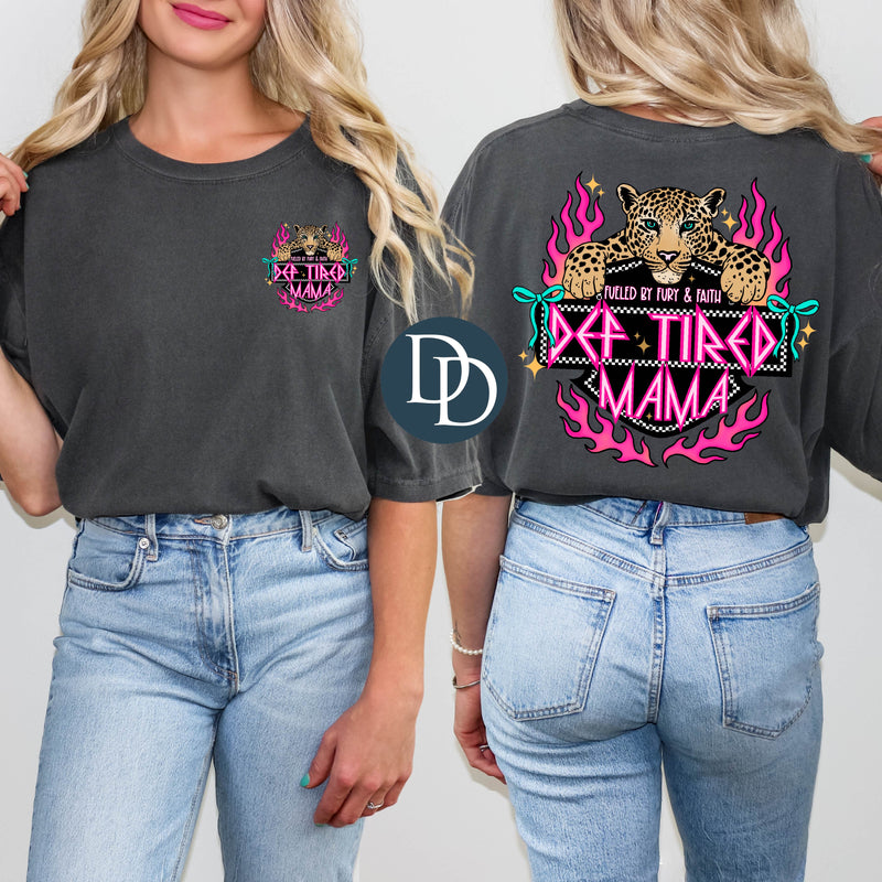 OVERSIZED Def Tired Mama Fueled Fury Faith *DTF Transfer*
