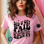 Did U Get Paid With Mini Pocket (Black Ink) *Screen Print Transfer*