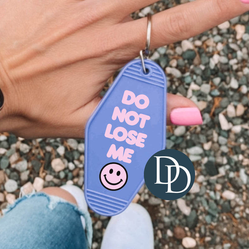Do Not Lose Me Smile *Motel Keychain UV DTF Decal*