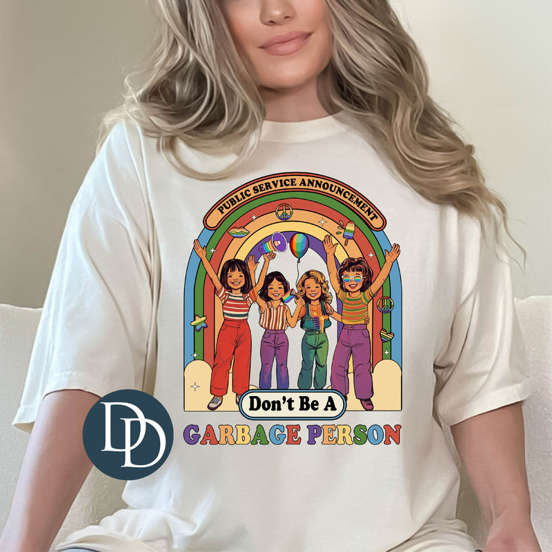 Don't Be A Garbage Person Rainbow *DTF Transfer*