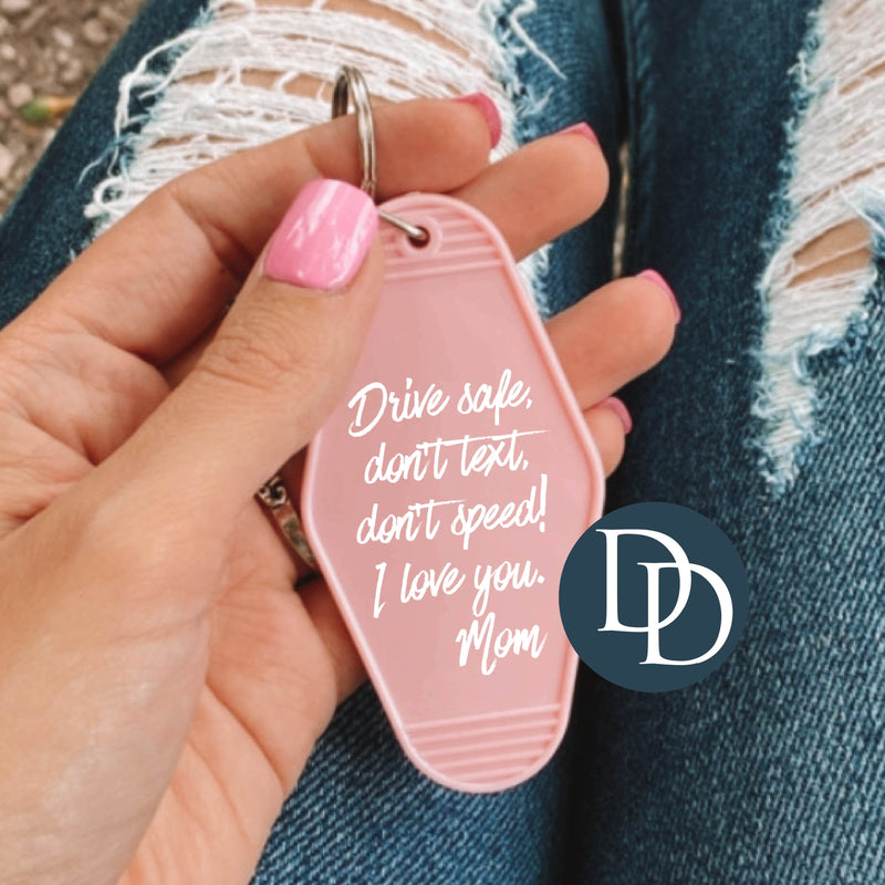 Drive Safe Don't Text Don't Speed *Motel Keychain UV DTF Decal*