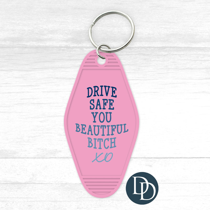 Drive Safe You Beautiful B*tch Motel Keychain UV DTF Decal