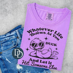 Duck and Let it Hit Someone Else (Black Ink) *Screen Print Transfer*