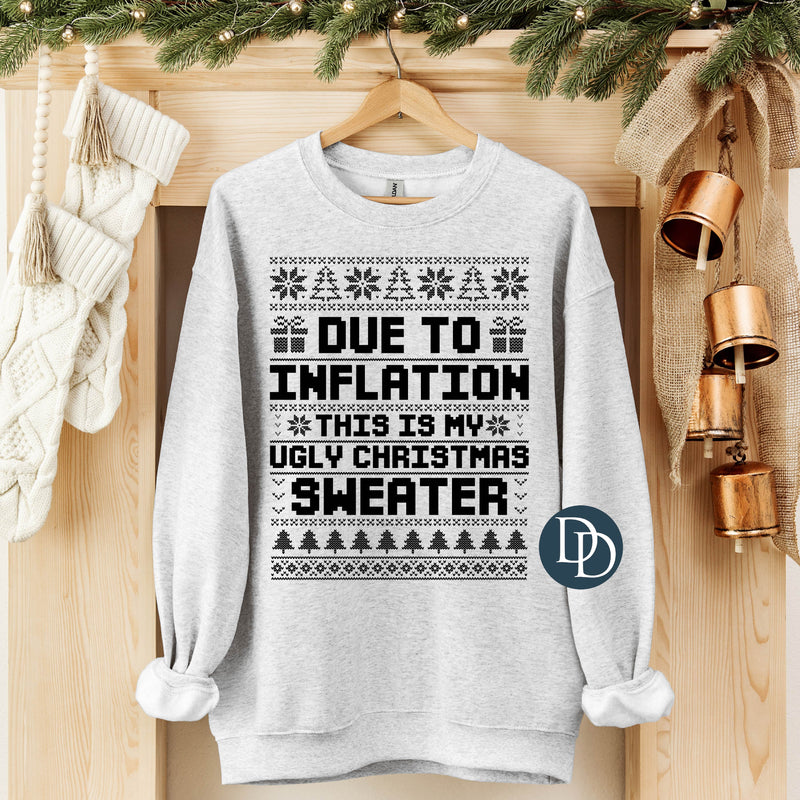 Due To Inflation Oversized Ugly Christmas Sweater (Black Ink) *Screen Print Transfer*