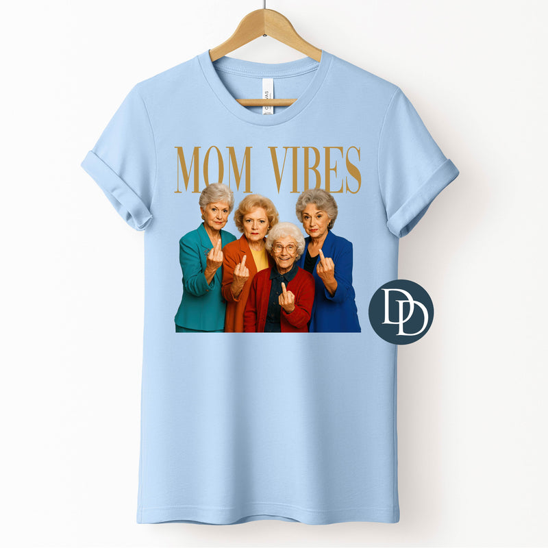 Golden Girls Mom Vibes Middle Finger *DTF Transfer*
