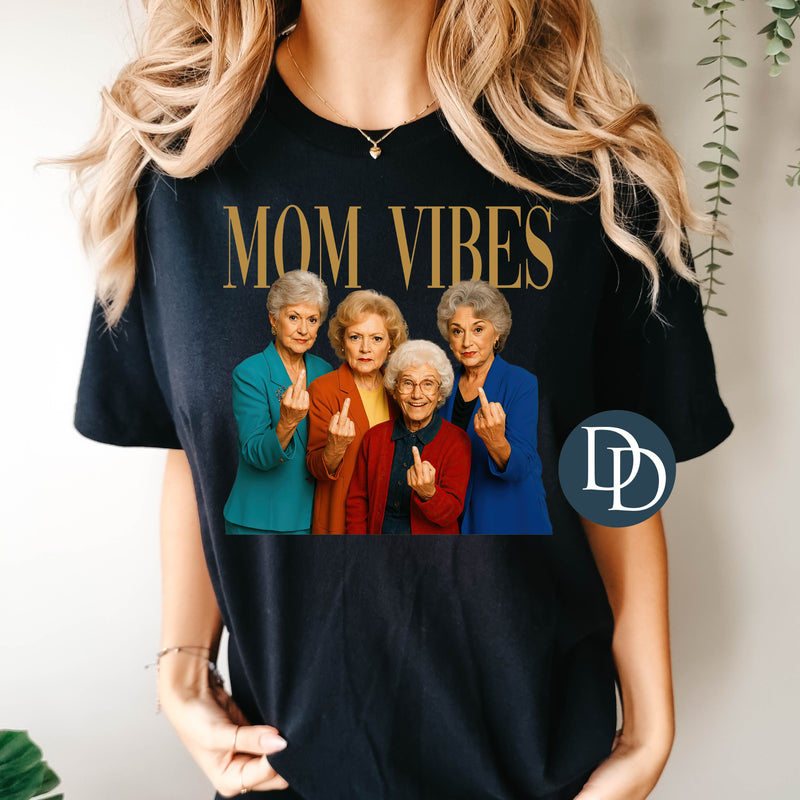 Golden Girls Mom Vibes Middle Finger *DTF Transfer*