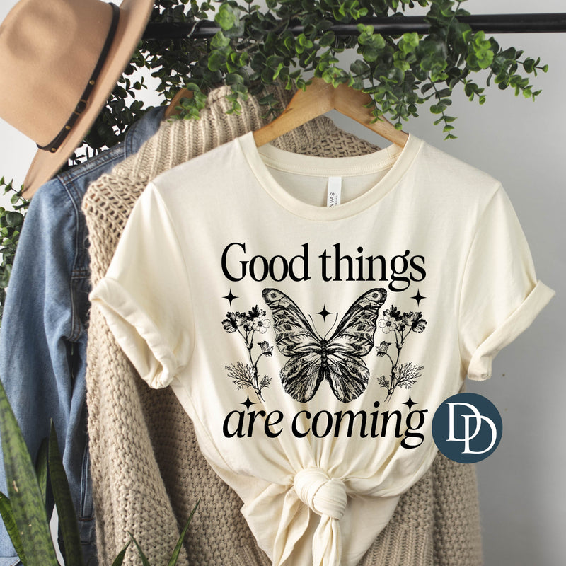 Good Things Are Coming (Black Ink) *Screen Print Transfer*