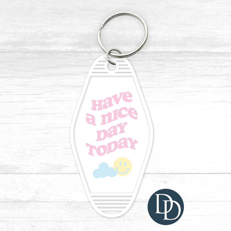 Have A Nice Day Today Motel Keychain UV DTF Decal
