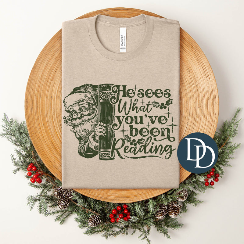 He Sees What You've Been Reading Santa (Hunter Green Ink) *Screen Print Transfer*