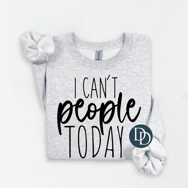 I Can't People Today (Black Ink) *Screen Print Transfer*