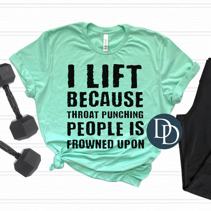 I Lift Because *DTF Transfer*